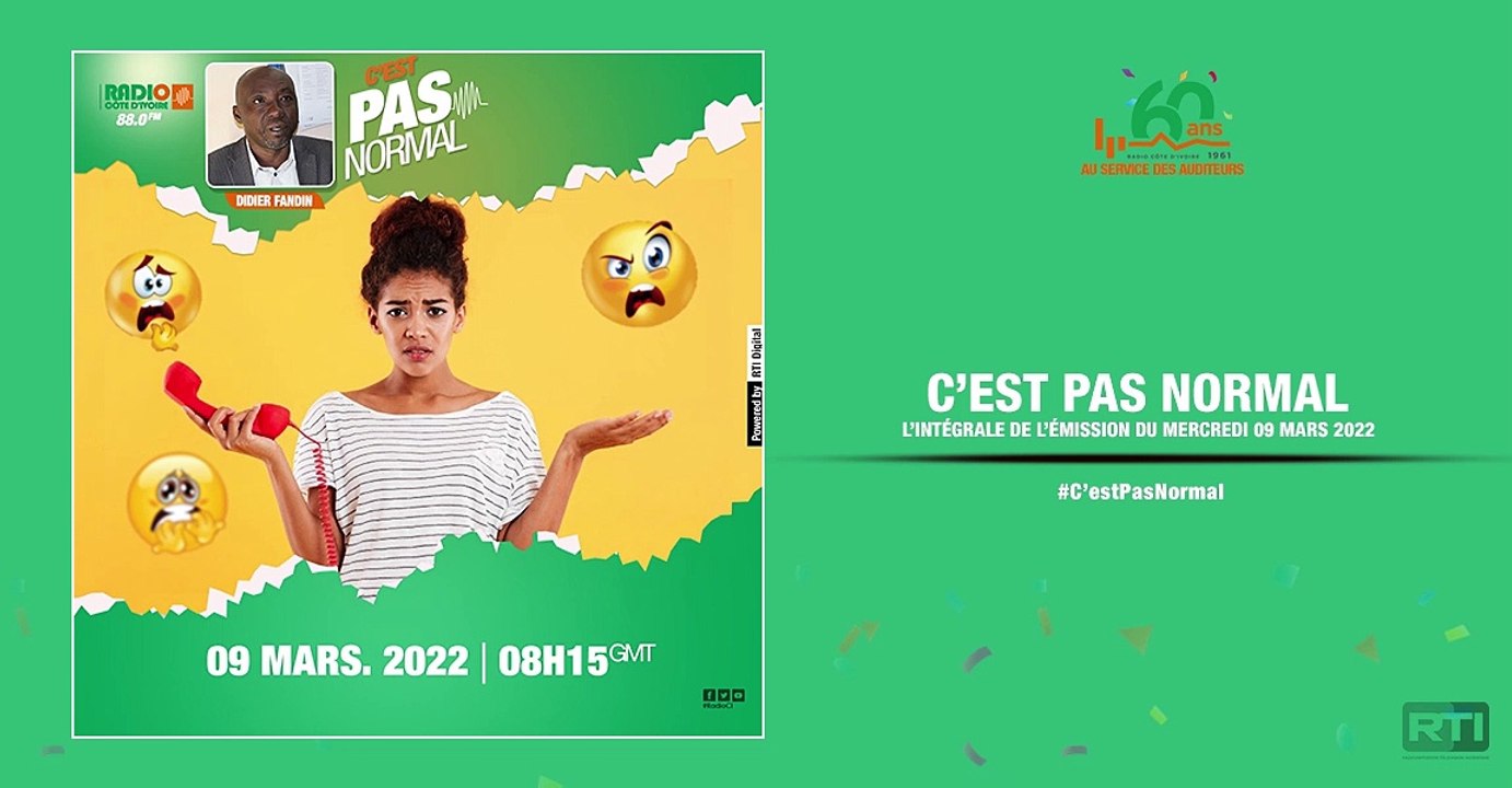 C'est pas normal du 09 mars 2022  par Didier Fa...
