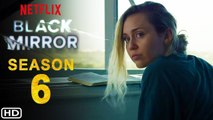 Black Mirror Season 6 Trailer (2021) Netflix, Release Date, Episode 1, Anthony Mackie, Miley Cyrus