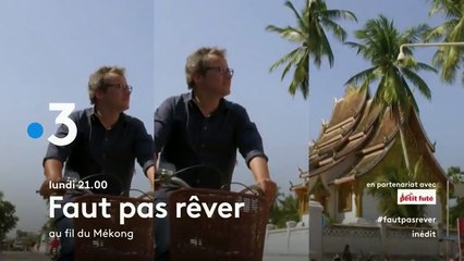 Faut pas rêve (France 3) Au fil du Mékong