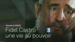 Fidel Castro, une vie au pouvoir - france3 - 29 11 16