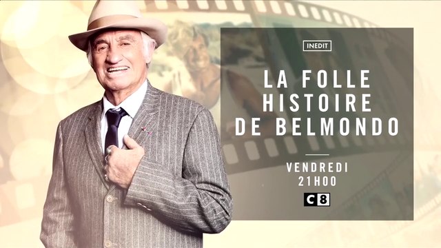 La folle histoire de Jean-Paul Belmondo - c8 - 17 11 17
