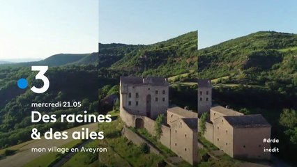 Des racines & des ailes (france 3) mon village en Aveyron