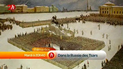 Dans la Russie des Tsars - Histoire - 21 11 17