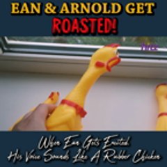 Ean And Arnold Get Roasted!