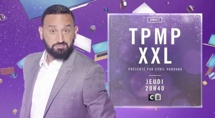 TPMP XXL (c8) tous les jeudis