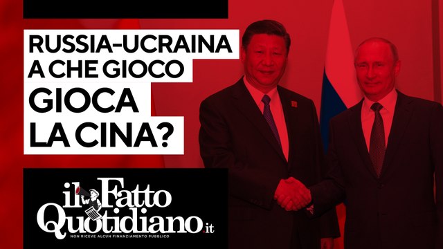 Russia-Ucraina, a che gioco gioca la Cina? Segui la diretta con Peter Gomez