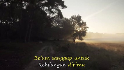 Stevan Pasaribu -  Belum siap kehilangan (lyric)