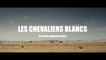 Les Chevaliers blancs - VF