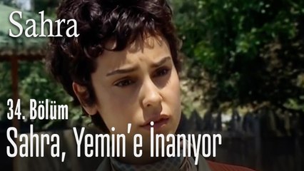 Sahra, Yemin'e inanıyor - Sahra 34. Bölüm