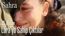 Lara'ya sahip çıktılar - Sahra 33. Bölüm