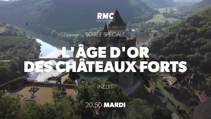 L’âge d’or des châteaux forts - rmc découverte - 27 11 18
