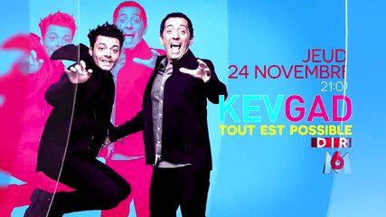 Kev & Gad Tout est possible- M6- 24 11 16