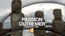 Passion outre-mer - Polynésie   Île de Pâques - 29 10 17 - France Ô