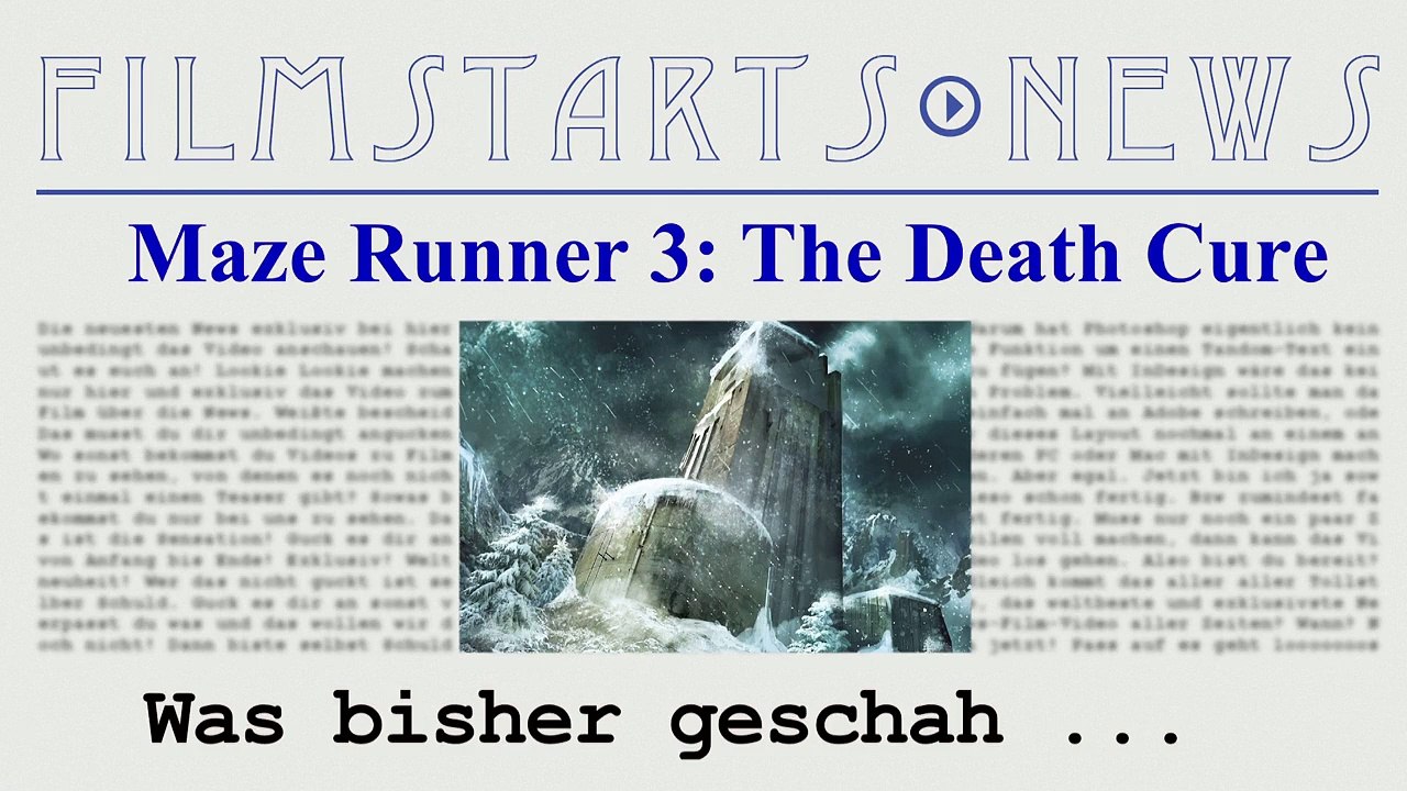Was bisher geschah... alle wichtigen News zu 'Maze Runner 3: The Death Cure' auf einen Blick!