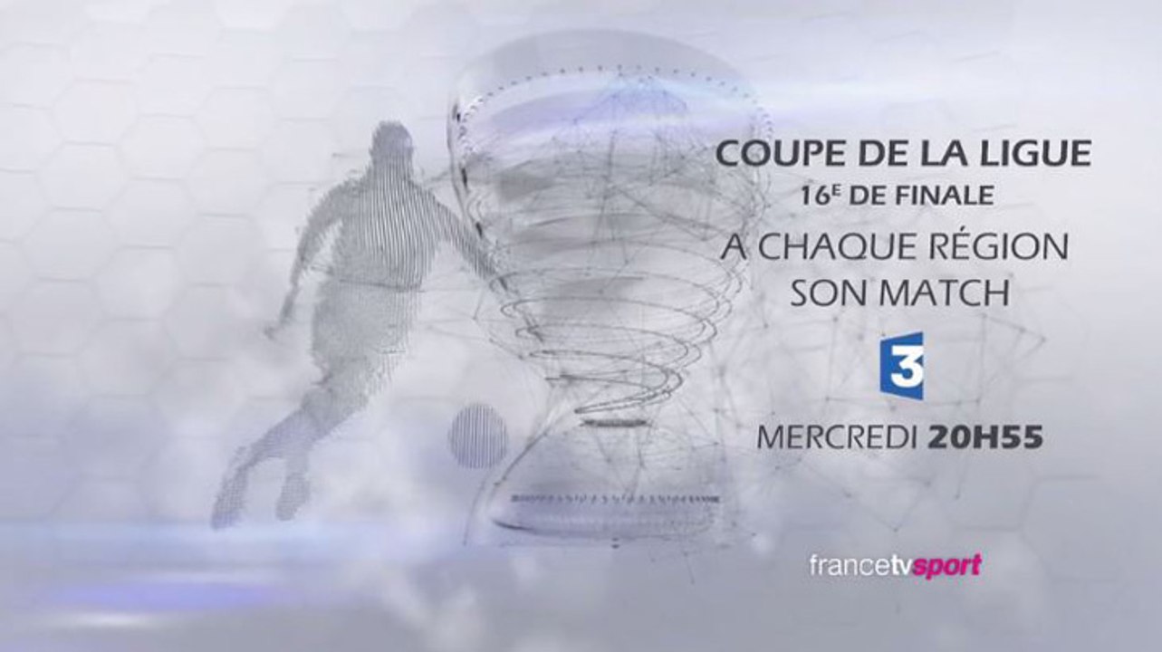 Coupe de la Ligue - Les Matchs de vos régions - 25 10 17 - France 3