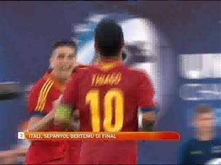 Itali, Sepanyol bertemu di final