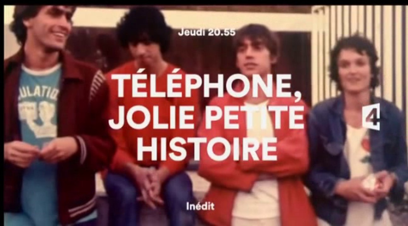 Téléphone, jolie petite histoire -France 4 - 17 11 2016