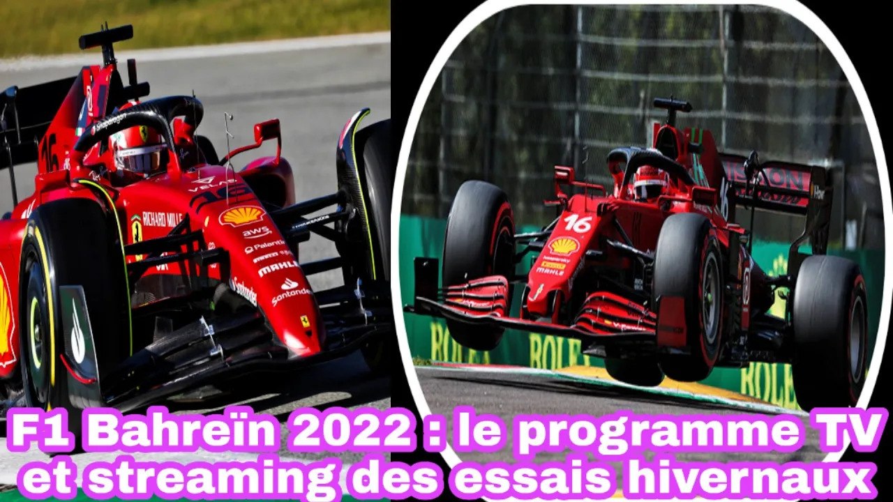 F1 Bahreïn 2022: Le Programme TV Et Streaming Des Essais Hivernaux