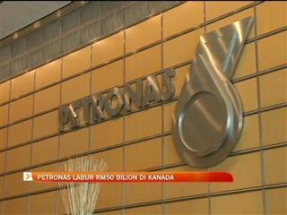 Petronas melabur RM50 Billion di Kanada
