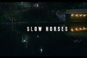 Slow Horses - Trailer Saison 1