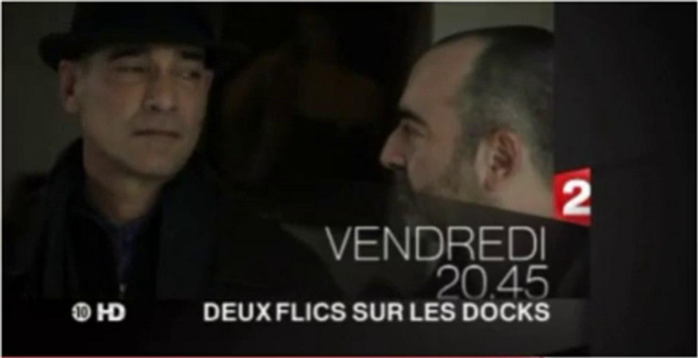 Deux flics sur les docks - Coups sur coups-France 2 - 25 11 16