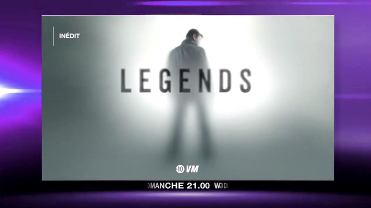 Legends - L'homme qui en savait trop S1E1 - 15 10 17 - W9