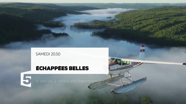 Echappées Belles au Québec - 19 11 16