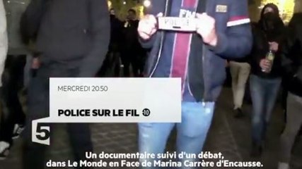 Le Monde en face - La police sur le fil -  18 10 17 - France 5