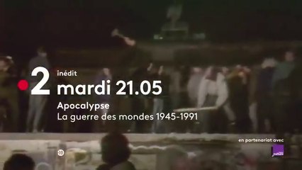 Apocalypse : la guerre des mondes 1945-1991 (France 2) bande-annonce