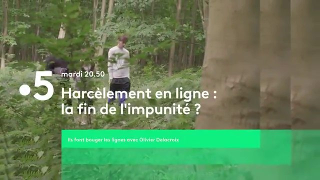 Ils font bouger les lignes (France 5) Harcèlement en ligne : la fin de l'impunité ?