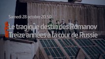 Le Tragique Destin des Romanov - 28 10 17 - Arte