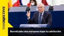 Borrell pide a los europeos bajar la calefacción