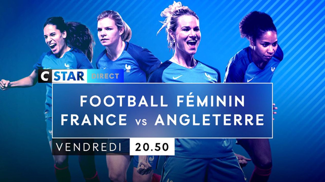 Football féminin - match amical France Angleterre - 20 10 17 - CStar