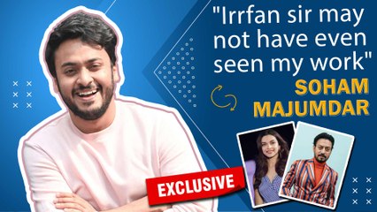 Kabir Singh Fame Soham Majumdar Exclusively On Homecoming, Irrfan Khan And Deepika Padukone