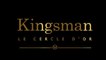 Kingsman, le cercle d'or - VF
