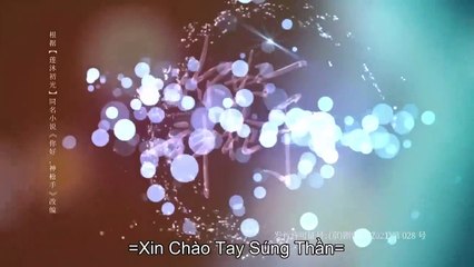 Xin Chào Tay Súng Thần Tập 38 Full VietSub - Phim Hoa Ngữ