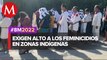 Mujeres indígenas exigen alto a los feminicidios en Chiapas
