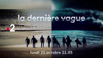 La dernière vague (France 2) Teaser saison 1