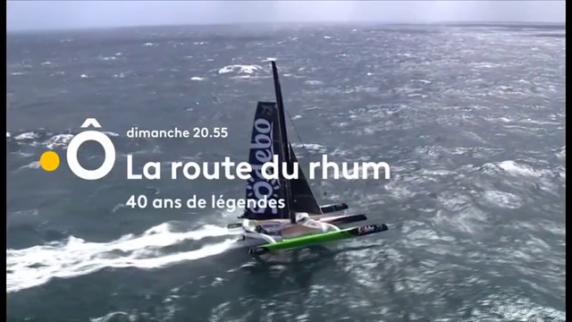 La route du rhum a 40 ans - france ô - 28 10 18