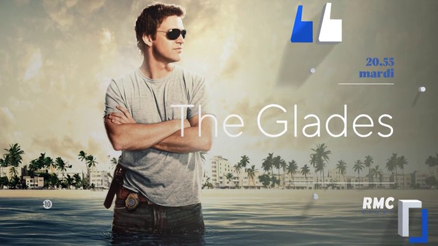 The Glades (RMC Story) D'alcool et de sang