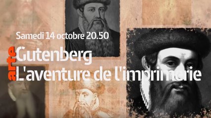 Gutenberg, l'aventure de l'imprimerie - 14 10 17 - Arte