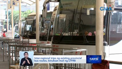 Inter-regional trips ng existing provincial bus routes, binuksan muli ng LTFRB | Saksi