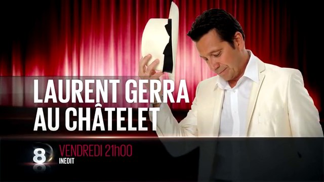 Laurent Gerra au Châtelet - C8- 04 11 16