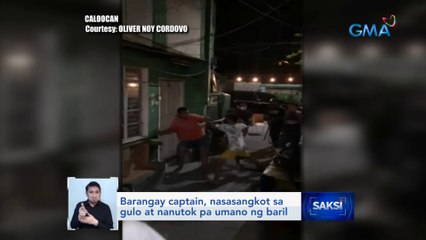 Barangay captain, nasasangkot sa gulo at nanutok pa umano ng baril | Saksi