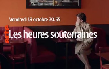 Les Heures souterraines - 13 10 17 - Arte