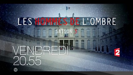 LES HOMMES DE L'OMBRE - S3EP1 - 21 10 16