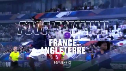 Football : France / Angleterre (W9) bande-annonce