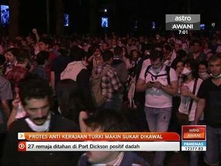 Protes anti kerajaan Turki makin sukar dikawal
