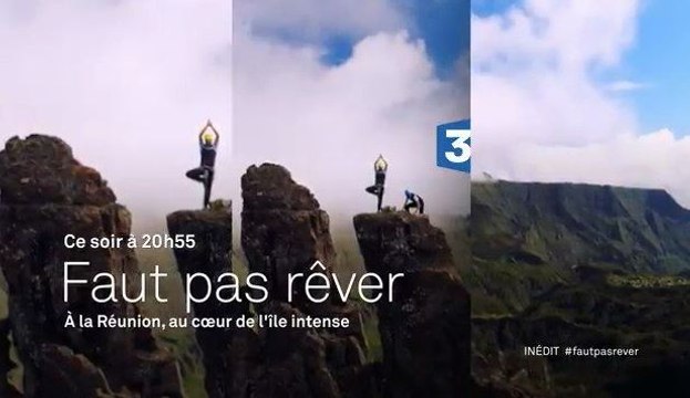 Faut pas rêver - A la Reunion, au coeur des îles intenses - 25 09 17 - France 3