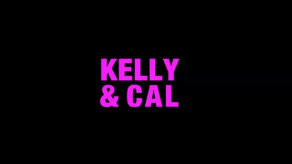 Kelly and Cal - VO